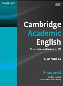 Cambridge Academic English C1 Advanced Class Audio CD: An Integrated Skills Course for EAP