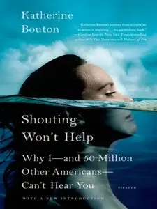 Shouting Won't Help: Why I--and 50 Million Other Americans--Can't Hear You [Repost] 