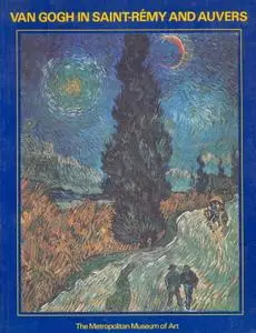 Ronald Pickvance, "Van Gogh in Saint-Rémy and Auvers"