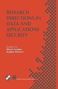 Research Directions in Data and Applications Security: IFIP TC11 / WG11.3 Sixteenth Annual Conference on Data and Applications