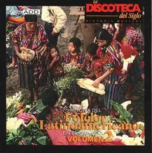 Historia del Folclor Latinoamericano en el siglo XX Vol. II