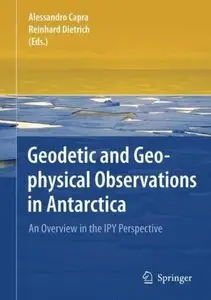Geodetic and Geophysical Observations in Antarctica: An Overview in the IPY Perspective