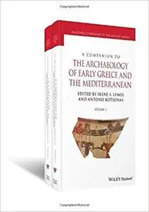 A Companion to the Archaeology of Early Greece and the Mediterranean