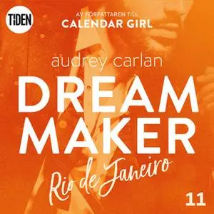 «Dream Maker - Del 11: Rio de Janeiro» by Audrey Carlan