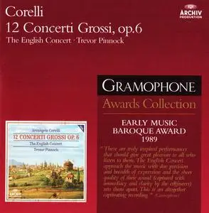 The English Concert, Trevor Pinnock - Arcangelo Corelli: 12 Concerti Grossi, Op.6 (2004)