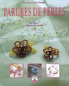 Parures de perles : Plus de 60 bijoux en perle de rocaille