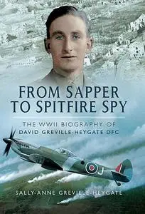 «From Sapper to Spitfire Spy» by David Greville-Heygate, Sally-Anne Greville-Heygate