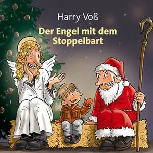 «Der Engel mit dem Stoppelbart» by Harry Voß