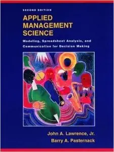 Applied Management Science: Modeling, Spreadsheet Analysis, and Communication for Decision Making, 2nd edition