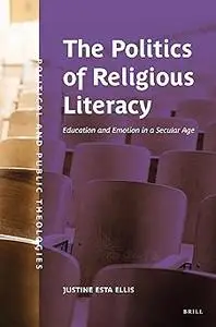 The Politics of Religious Literacy: Education and Emotion in a Secular Age
