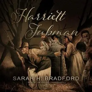 «Harriett Tubman» by Sarah H. Bradford