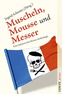 Ingrid Schmitz - Muscheln, Mousse und Messer