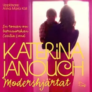 «Modershjärtat» by Katerina Janouch