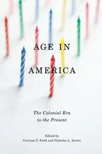 Age in America: The Colonial Era to the Present (repost)