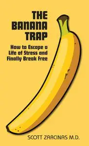 «The Banana Trap» by Scott Zarcinas