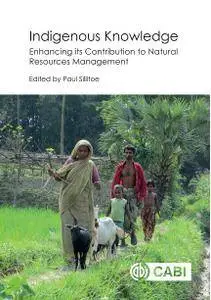 Indigenous Knowledge: Enhancing its Contribution to Natural Resources Management