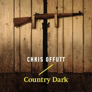 «Country Dark» by Chris Offutt