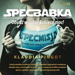 «SpecBabka. Obudź w sobie kobiecą moc!» by Klaudia Pingot