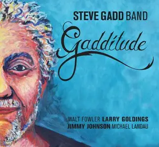 Steve Gadd Band - Gadditude (2013)
