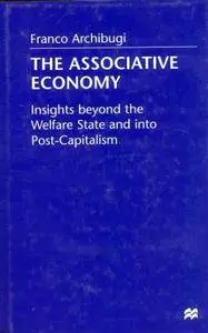 The Associative Economy: Insights beyond the Welfare State and into Post-Capitalism