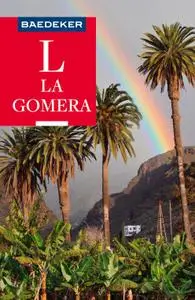 Baedeker Reiseführer Gomera: mit praktischer Karte EASY ZIP (Baedeker Reiseführer E-Book)