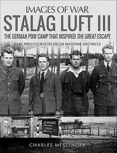 «Stalag Luft III» by Charles Messenger