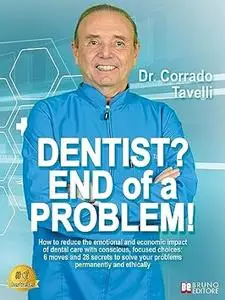 Dentist? End Of A Problem!
