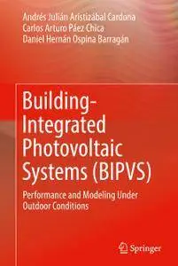 Building-Integrated Photovoltaic Systems (BIPVS): Performance and Modeling Under Outdoor Conditions