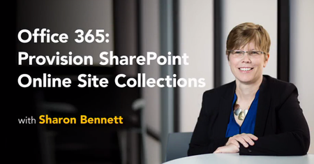 Lynda - Office 365: Provision SharePoint Online Site Collections Updated 29/08/2018