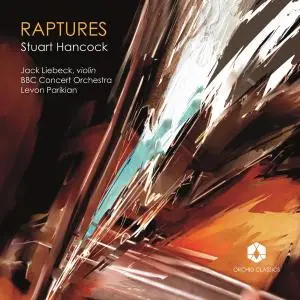 Jack Liebeck, BBC Concert Orchestra & Levon Parikian - Raptures (2019)