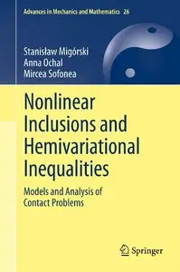 Nonlinear Inclusions and Hemivariational Inequalities: Models and Analysis of Contact Problems (repost)