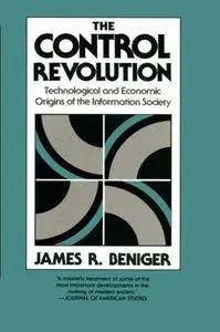 The Control Revolution: Technological and Economic Origins of the Information Society (Repost)