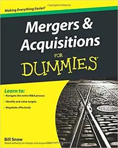 Mergers and Acquisitions For Dummies