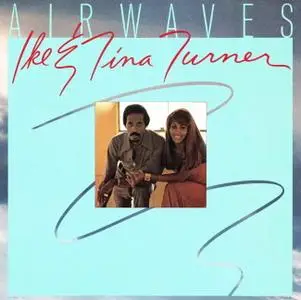 Ike & Tina Turner - Airwaves (1978/2021)