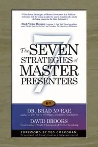 The Seven Strategies of Master Presenters (repost)