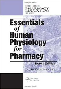 Essentials of Human Physiology for Pharmacy, Second Edition (Repost)