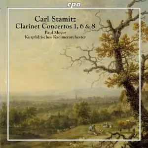 Paul Meyer & Kurpfälzisches Kammerorchester - Carl Stamitz: Clarinet Concertos Nos. 1, 6 & 8 (2023) [Digital Download 24/88]