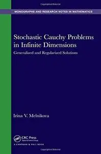 Stochastic Cauchy Problems in Infinite Dimensions: Generalized and Regularized Solutions (Repost)