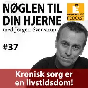 «S3E11 - Kronisk sorg er en livtidsdom» by Jørgen Svenstrup