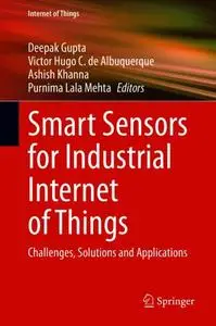 Smart Sensors for Industrial Internet of Things: Challenges, Solutions and Applications