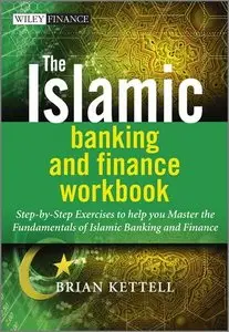 The Islamic Banking and Finance Workbook: Step-by-Step Exercises to help you Master the Fundamentals of Islamic... (repost)