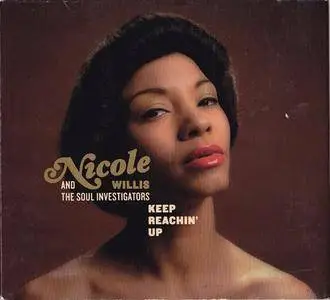 Nicole Willis & The Soul Investigators - Keep Reachin’ Up (2007)