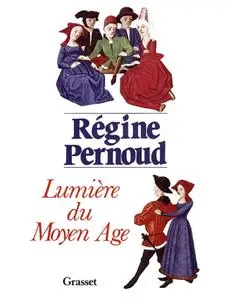 Régine Pernoud, "Lumière du Moyen Age"
