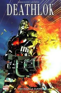 Deathlok - Fait pour la guerre