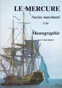 Le Mercure: Navire Marchand 1730 (repost)