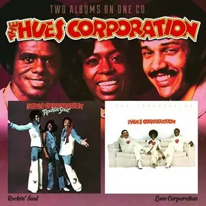 The Hues Corporation - Rockin' Soul (1974) / Love Corporation (1975) [2014, Remastered]