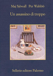 Un assassino di troppo. Romanzo su un crimine - Maj Sjöwall & Per Wahlöö