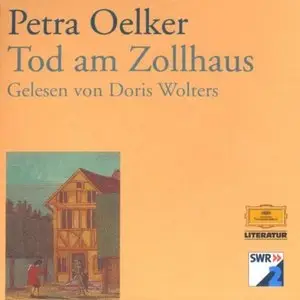 Petra Oelker - Tod am Zollhaus