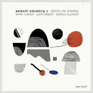 Benoit Delbecq 4 - Spots on Stripes (2018) [Official Digital Download 24/88]