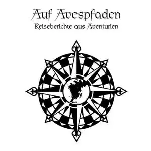 «Auf Avespfaden: Reiseberichte aus Aventurien» by Florian Don-Schauen